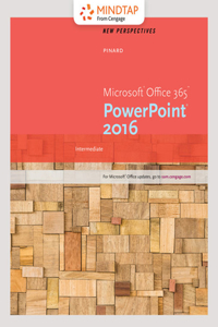 Bundle: New Perspectives Microsoft Office 365 & Office 2016: Intermediate + Mindtap Computing, 1 Term (6 Months) Printed Access Card for Pinard's New Perspectives Microsoft Office 365 & PowerPoint 2016: Comprehensive