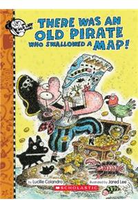 There Was an Old Pirate Who Swallowed a Map!