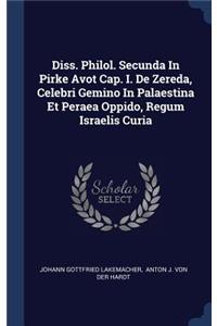 Diss. Philol. Secunda In Pirke Avot Cap. I. De Zereda, Celebri Gemino In Palaestina Et Peraea Oppido, Regum Israelis Curia