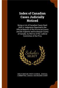 Index of Canadian Cases Judicially Noticed