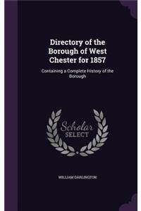 Directory of the Borough of West Chester for 1857