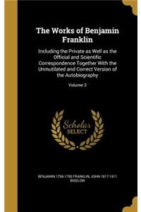 The Works of Benjamin Franklin