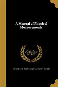 A Manual of Physical Measurements