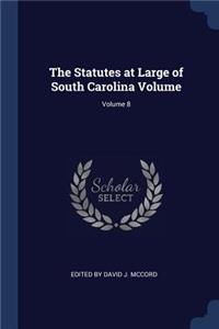Statutes at Large of South Carolina Volume; Volume 8