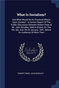 What Is Socialism?