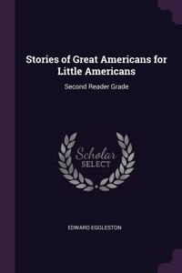 Stories of Great Americans for Little Americans