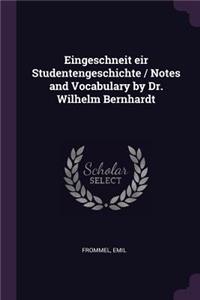 Eingeschneit eir Studentengeschichte / Notes and Vocabulary by Dr. Wilhelm Bernhardt