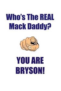 Bryson Is the Real Mack Daddy Affirmations Workbook Positive Affirmations Workbook Includes: Mentoring Questions, Guidance, Supporting You