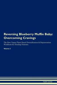 Reversing Blueberry Muffin Baby