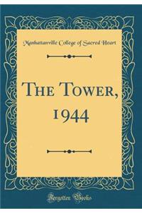 The Tower, 1944 (Classic Reprint)