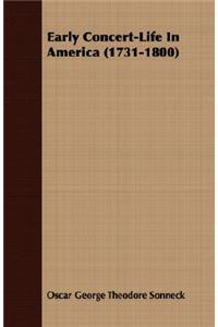 Early Concert-Life in America (1731-1800)