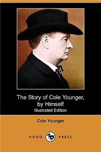 Story of Cole Younger, by Himself (Illustrated Edition) (Dodo Press)
