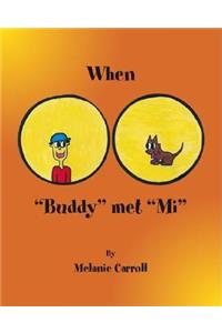 When Buddy Met Mi