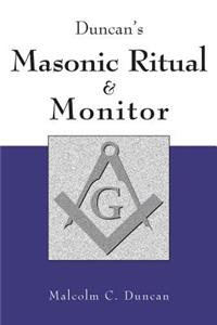 Duncan's Masonic Ritual and Monitor