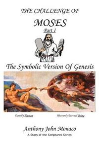 Challenge of Moses Part I
