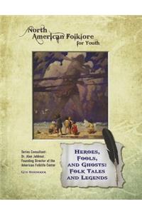Heroes, Fools, and Ghosts