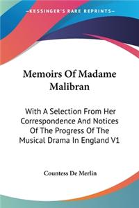 Memoirs Of Madame Malibran