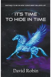 It's Time to Hide in Time