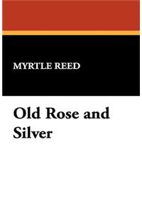 Old Rose and Silver