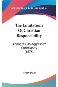 The Limitations Of Christian Responsibility
