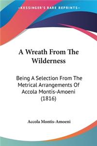 Wreath From The Wilderness