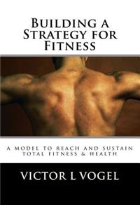 Building a Strategy for Fitness