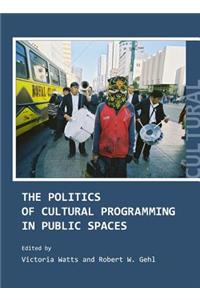 Politics of Cultural Programming in Public Spaces