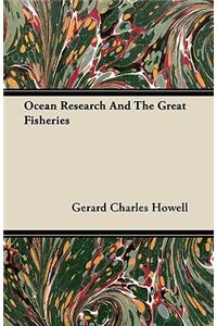 Ocean Research And The Great Fisheries