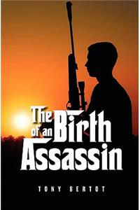 The Birth Of An Assassin