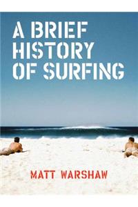 A Brief History of Surfing