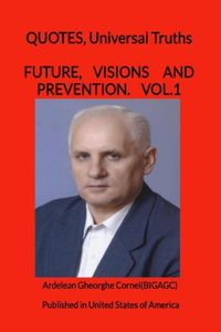 Future, visions and prevention