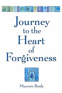 Journey to the Heart of Forgiveness