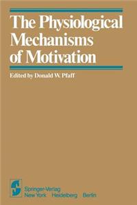 Physiological Mechanisms of Motivation