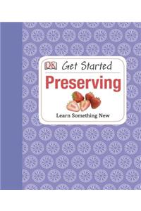 Get Started: Preserving