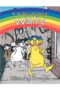 A Wibble Named Wally