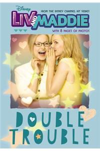 LIV and Maddie Double Trouble