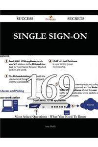 Single Sign-On 169 Success Secrets - 169 Most Asked Questions on Single Sign-On - What You Need to Know