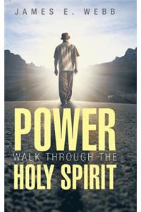 POWER walk through the Holy Spirit