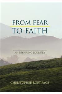 From Fear to Faith