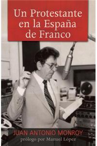 Un Protestante En La Espana De Franco