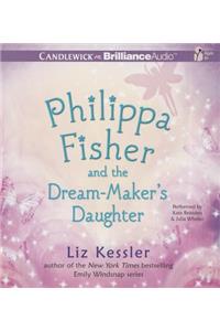 Philippa Fisher and the Dream-Maker's Daughter