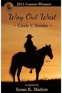 Way Out West--Circle C Stories