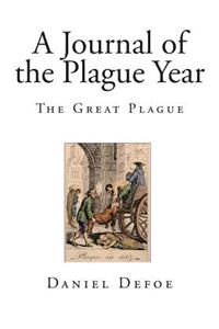 A Journal of the Plague Year: The Great Plague