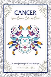 Cancer: Your Cosmic Coloring Book