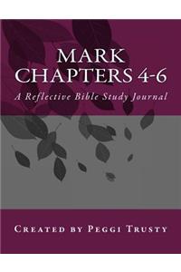 Mark, Chapters 4-6: A Reflective Bible Study Journal