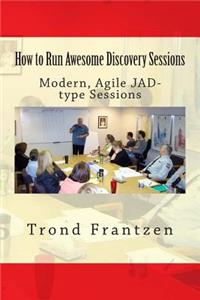 How to Run Awesome Discovery Sessions