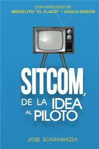 SITCOM, De la Idea al Piloto