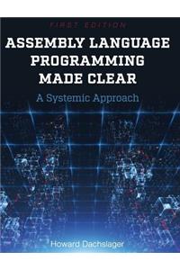 Assembly Language Programming Made Clear