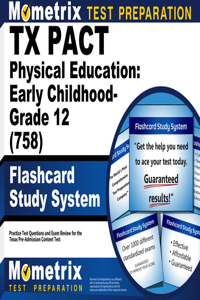 TX Pact Physical Education: Early Childhood-Grade 12 (758) Flashcard Study System