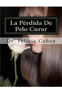 La Pérdida De Pelo Curar